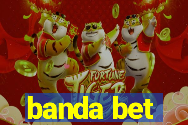 banda bet